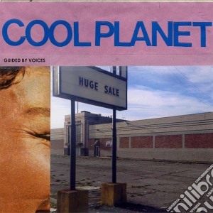 Guided By Voices - Cool Planet cd musicale di Guided by voices