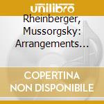 Rheinberger, Mussorgsky: Arrangements For 2 Organs & Percuss cd