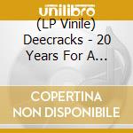 (LP Vinile) Deecracks - 20 Years For A Frantic Effort (10') vinile