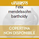 Felix mendelssohn bartholdy cd musicale di Rossini