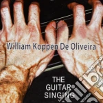 William Koppen De Oliveira - The Guitar Singing cd