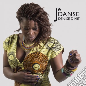 Denise Dime - Je Danse cd musicale di Dimç Denise
