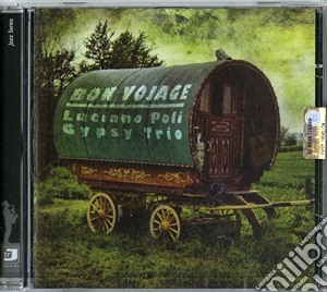 Luciano Poli Gypsy Trio - Bon Vojage cd musicale di Luciano poli gypsy t