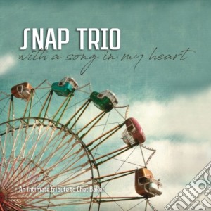 Snap Trio - With A Song In My Heart cd musicale di Snap Trio