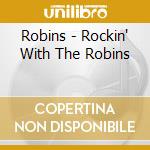 Robins - Rockin' With The Robins cd