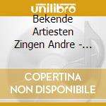 Bekende Artiesten Zingen Andre - Het Is Koud Zonder Jou cd