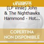 (LP Vinile) John & The Nighthawks Hammond - Hot Tracks (Red Vinyl) vinile