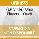 (LP Vinile) Ohio Players - Ouch vinile
