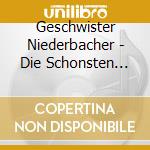 Geschwister Niederbacher - Die Schonsten Lieder cd