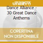 Dance Alliance - 30 Great Dance Anthems cd