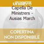 Capella De Ministrers - Ausias March cd musicale di Capella De Ministrers