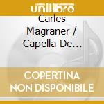 Carles Magraner / Capella De Ministrers - Procesional De Sixena cd