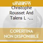 Christophe Rousset And Talens L - Grandes Eaux De Versailles 2008 (di cd musicale di Christophe Rousset And Talens L