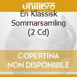 En Klassisk Sommarsamling (2 Cd) cd musicale di Proprius