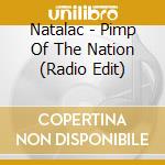 Natalac - Pimp Of The Nation (Radio Edit) cd