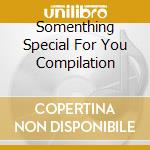 Somenthing Special For You Compilation cd