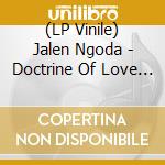 (LP Vinile) Jalen Ngoda - Doctrine Of Love (Transparent Vinyl) vinile