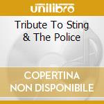 Tribute To Sting & The Police cd
