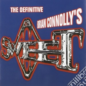 Brian Connolly's Sweet - The Definitive cd musicale di Connollys Brian Sweet
