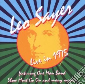 Leo Sayer - Live In 1975 cd musicale di LEO SAYER