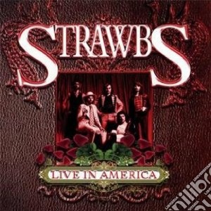 Strawbs - Live In America cd musicale di The Strawbs
