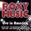 Roxy Music - Live In America cd