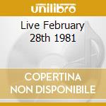 Live February 28th 1981 cd