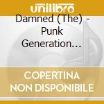 Damned (The) - Punk Generation Best Of Oddities & Ver cd musicale di Damned