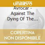 Avrocar - Against The Dying Of The Light cd