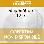 Steppin'it up - 12 tr.- cd