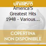 America'S Greatest Hits 1948 - Various Artists (4 Cd) cd