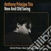 Anthony Principe Trio - New And Old Swing cd