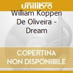 William Koppen De Oliveira - Dream cd