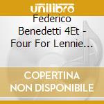 Federico Benedetti 4Et - Four For Lennie (Tribute To Lennie Tristano) cd