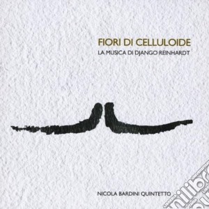 Nicola Bardini Quintetto - Fiori Di Celluloide cd musicale di NICOLA BARDINI QUINT