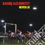 Racing Jazz Quintet - Never Lie cd