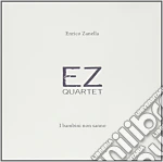 Ez Quartet - I Bambini Non Sanno cd