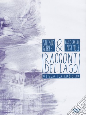 (Music Dvd) Stefano Gueresi & Carlo Cantini Ensemble - Racconti Del Lago cd musicale