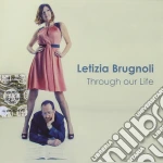 Letizia Brugnali - Through Our Life cd