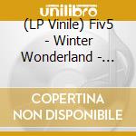 (LP Vinile) Fiv5 - Winter Wonderland - Jazz For Christmas cd