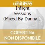 Inflight Sessions (Mixed By Danny Mcmillan) / Various cd musicale di Various