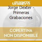 Jorge Dexter - Primeras Grabaciones cd