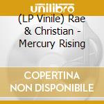 (LP Vinile) Rae & Christian - Mercury Rising