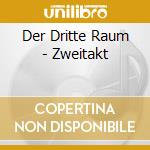 Der Dritte Raum - Zweitakt cd