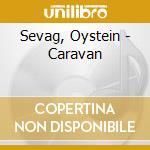 Sevag, Oystein - Caravan cd