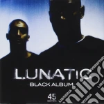 Lunatic - Black Album cd