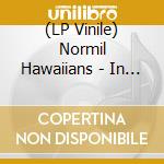 (LP Vinile) Normil Hawaiians - In The Stone / Where Is Living? vinile