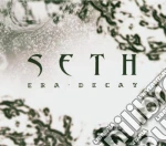 Seth - Era - Decay cd