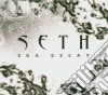 Seth - Era - Decay cd