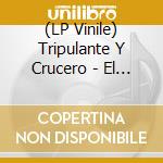 (LP Vinile) Tripulante Y Crucero - El Sonido De Los Mapas vinile